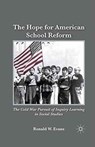 The Hope for American School Reform - Ronald W. Evans - 9781349290819