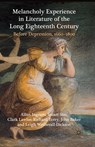 Melancholy Experience in Literature of the Long Eighteenth Century - A. Ingram ; S. Sim ; C. Lawlor ; R. Terry ; J. Baker ; Leigh Wetherall Dickson - 9781349319497