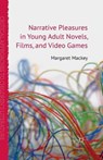 Narrative Pleasures in Young Adult Novels, Films and Video Games - MACKEY,  Margaret - 9781349332694