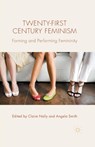 Twenty-first Century Feminism - C. Nally ; A. Smith - 9781349504688
