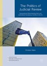 The Politics of Judicial Review - Christian Adam - 9781349846191