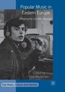 Popular Music in Eastern Europe - MAZIERSKA,  Ewa - 9781349955121