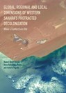 Global, Regional and Local Dimensions of Western Sahara's Protracted Decolonization - OJEDA-GARCIA,  Raquel ; Fernandez-Molina, Irene ; Veguilla, Victoria - 9781349957118