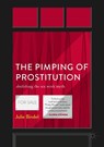 The Pimping of Prostitution - Julie Bindel - 9781349959464