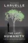 The Last Humanity - Professor Francois (Universite de Paris X Laruelle - 9781350008236