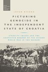 Picturing Genocide in the Independent State of Croatia - Jovan (The Open University Byford - 9781350015968