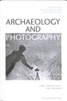 Archaeology and Photography - Lesley McFadyen ; Dan Hicks - 9781350029682