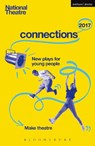National Theatre Connections 2017 - Suhayla (Author) El-Bushra ; Anders Lustgarten ; Mr Robin French ; Tim Etchells ; Patrick Marber ; Alistair McDowall ; Kellie Smith ; Lizzie Nunnery ; Harriet Braun ; Matthew (Author) Bulgo - 9781350033597