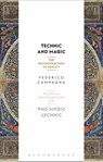 Technic and Magic - Federico (Independent Scholar Campagna - 9781350044029