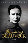 Becoming Beauvoir - Dr Kate (University of Oxford Kirkpatrick - 9781350047174