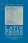 Latin Prose Composition - Dr Andrew (Winchester College Leigh - 9781350048034
