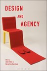 Design and Agency - John Potvin ; Marie-Eve Marchand - 9781350063792