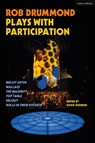 Rob Drummond Plays with Participation - Rob Drummond - 9781350095380