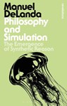 Philosophy and Simulation - Professor Manuel (University of Pennsylvania DeLanda - 9781350096783