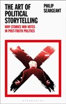The Art of Political Storytelling - Dr Philip (The Open University Seargeant - 9781350107380