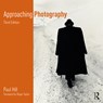 Approaching Photography - Paul Hill - 9781350108868