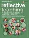 Reflective Teaching in Early Education - DR JENNIFER (EDUCATIONAL CONSULTANT AND UNIVERSITY OF BRIGHTON,  UK) Colwell ; Dr Amanda (University College London, UK) Ince ; Dr Helen (University of Cambridge, UK) Bradford ; Helen (Foundation Stage Forum, UK) Edwards ; Julian Grenier ; Dr Eleanor (IOE, UCL's Faculty of Education and Society, Uni - 9781350127609