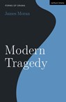 Modern Tragedy - James (University of Nottingham Moran - 9781350139770