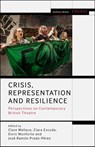 Crisis, Representation and Resilience - Clare Wallace ; Clara (University of Barcelona Escoda ; Enric (University of Barcelona Monforte - 9781350180857