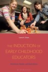 The Induction of Early Childhood Educators - Laura K. (Thompson Rivers University Doan - 9781350187450