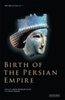 Birth of the Persian Empire - Vesta Sarkhosh (Curator of Middle Eastern Coins at the British Museum Curtis ; Sarah (SOAS Stewart - 9781350197732
