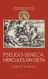Pseudo-Seneca: Hercules on Oeta - Dr George W. M. (Carleton University Harrison - 9781350205659