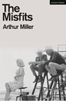 The Misfits - Arthur Miller - 9781350227095