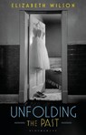 Unfolding the Past - Elizabeth (Independent Scholar Wilson - 9781350232594