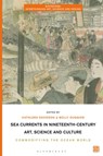 Sea Currents in Nineteenth-Century Art, Science and Culture - Dr Kathleen (Honorary Research Associate Davidson ; Molly (National Art School Duggins - 9781350239265