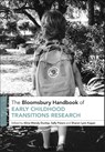 The Bloomsbury Handbook of Early Childhood Transitions Research - Aline-Wendy (University of Strathclyde Dunlop ; Sally (University of Waikato Peters ; Sharon Lynn (Columbia University Kagan - 9781350245297