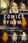 The Comics Form - DR CHRIS (WASHINGTON AND LEE UNIVERSITY,  USA) Gavaler - 9781350245914