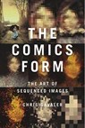 The Comics Form - Dr Chris (Washington and Lee University Gavaler - 9781350245952
