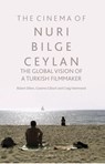The Cinema of Nuri Bilge Ceylan - Bulent (Lancaster University Diken ; Graeme (Lancaster University Gilloch ; Craig (Liverpool John Moores University Hammond - 9781350252301