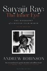 Satyajit Ray: The Inner Eye: The Biography of a Master Film-Maker - ROBINSON,  Andrew - 9781350258495
