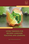 Using Theories for Second Language Teaching and Learning - Dale T. (Texas Tech University Griffee ; Professor Greta (Texas Tech University Gorsuch - 9781350258907