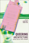 Queering Architecture - Marko Jobst ; Naomi Stead - 9781350267046