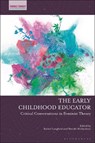 The Early Childhood Educator - Rachel Langford ; Brooke Richardson - 9781350267190