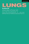 Lungs - Duncan Macmillan - 9781350270077