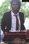 Chewing Gum Dreams - Michaela (Author) Coel - 9781350270282