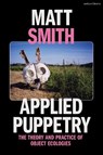 Applied Puppetry - Matt (University of Portsmouth Smith - 9781350279445