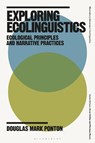 Exploring Ecolinguistics - Douglas Mark (University of Catania Ponton - 9781350281462