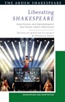 Liberating Shakespeare - Dr Jennifer (Georgia College Flaherty ; Deborah (Weber State University Uman - 9781350320253