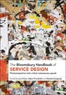 The Bloomsbury Handbook of Service Design - Lara (Parsons School of Design Penin ; Alison (Deputy Directior of C4D Prendiville ; Dr Daniela (Lancaster University Sangiorgi - 9781350330283