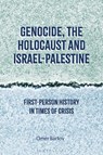 Genocide, the Holocaust and Israel-Palestine - Professor Omer (Brown University Bartov - 9781350332317