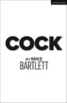 Cock - Mike Bartlett - 9781350336698