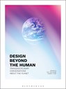 Design Beyond the Human - Elio (Glasgow School of Art Caccavale ; Professor Gordon (Glasgow School of Art Hush - 9781350338074