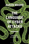 The Language of Cyber Attacks - Aaron (Brock University Mauro - 9781350354678