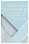 Imagining the Cognitive Science of Religion - E. Thomas (Western Michigan University Lawson - 9781350355873