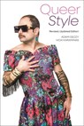 Queer Style - Adam (University of Sydney Geczy ; Vicki (Massey University Karaminas - 9781350365926