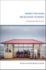 Minority Religions and Religious Tolerance - Zoe (University of Leicester Knox ; Emily B. (Middle Tennessee State University Baran - 9781350372238